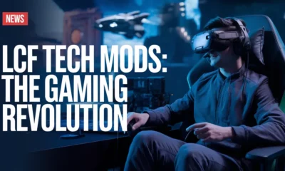 News Gaming LCFTechMods